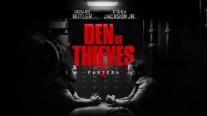 Охота на воров 2 | Den of Thieves 2: Pantera, 2024, 4К