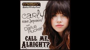 Carly Rae Jepsen ft. Darius Rucker / envision. - Call Me, Alright?