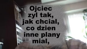 DADDY SPIEWA - OJCIEC ZYŁ TAK JAK CHCIAL  -wersja z TEKSTEM  - (GANG MARCELA)