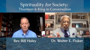 Spirituality for Society: Thurman & King in Conversation