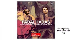 FADALHADAS #6 com Acácio Barbosa e António Duarte Martins (2020)