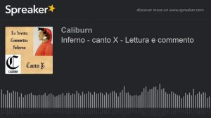 PODCAST: Inferno - canto X - Lettura e commento - Dante vs Farinata: il dibattito politico