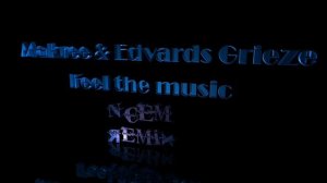 Makree & Edvards Grieze - Feel The Music (NCEM Remix)