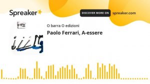 Paolo Ferrari, A-essere