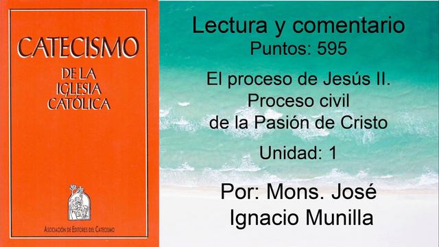 Catecismo de la Iglesia Católica, Punto 595-b Unidad 1 смотреть онлайн