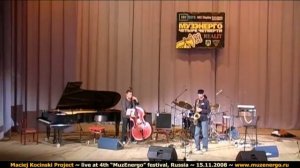 "Maciej Kocinski Project" at "MuzEnergo 4". 1 Trio1