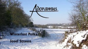 Adoramus Winterlust Polka  Josef Strauss Adoramus Orchestra David Hooke