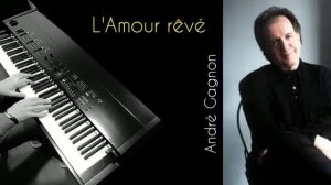 L'Amour rêvé - André Gagnon