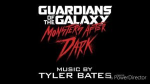 Guardians of the galaxy Monsters After Dark music by Tyler bates.