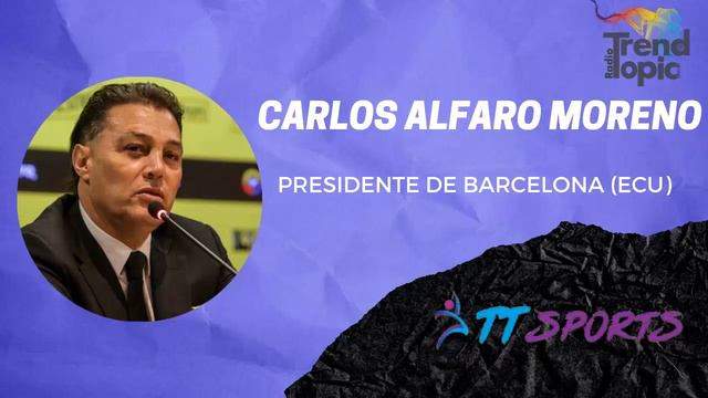 ENTREVISTA a BETO ALFARO MORENO, presidente de BARCELONA de Ecuador | TT SPORTS | RADIO TREND TOPIC смотреть онлайн