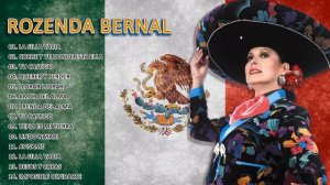 Rozenda Bernal Exitos -25 Grandes Exitos Inolvidables - Sus Mejores Cancione Rancheras