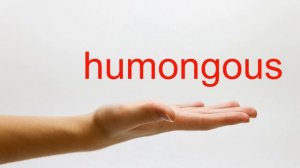 How to Pronounce humongous - American English