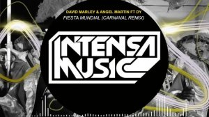 David Marley & Angel Martín Ft DY - Fiesta Mundial (Carnaval Remix) FREE DOWNLOAD