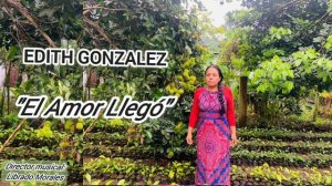 Edith Gonzalez "El amor llegó"