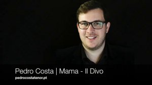 Pedro Costa | Mama - Il Divo