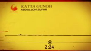 Абдуллох Зуфар   Катта Гунох хақида1