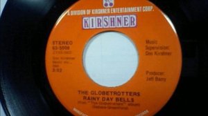 Globetrotters - Rainy Day Bells - KIRSHNER 63-5008 - 1970