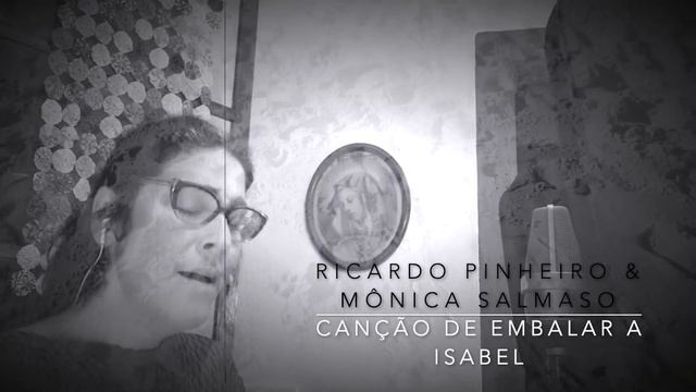 Ricardo Pinheiro + Mônica Salmaso - "Canção de Embalar a Isabel" (from the album "Caruma") смотреть онлайн
