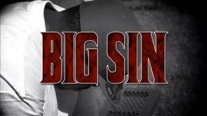 Big Sin - "Why You Worried Bout Me"