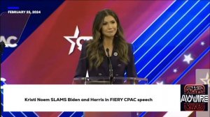 Kristi Noem SLAMS Biden and Harris in FIERY CPAC speech