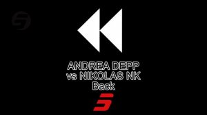 Andrea Depp vs Nikolas NK - Back (Original Mix)