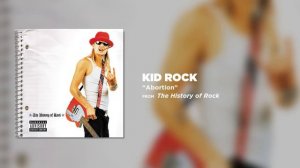 Kid Rock - Abortion