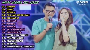 HAPPY ASMARA Feat. GILGA SAHID FULL ALBUM TERBARU 2024