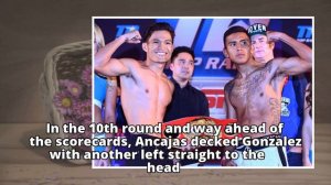 Ancajas stops Gonzalez in 10th round for rousing US debut