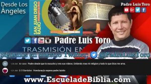 HISTORIA DEL Padre Luis Toro  - Entrevista en RADIO Juan Diego || Desde Los Ángeles