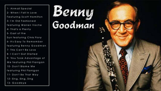 The Best Of Benny Goodman - Benny Goodman Greatest Hits (Full Album)