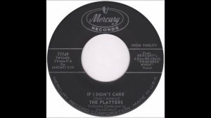 If I Didn't Care - The PLATTERS / The INK SPOTS - stereo