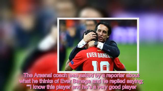 Unai Emery speaks out on Ever Banega to Arsenal transfer rumours смотреть онлайн
