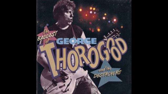 George Thorogood & the Destroyers - I'm A Steady Rollin' Man смотреть онлайн