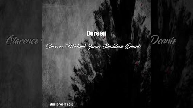 Doreen (Clarence Michael James Stanislaus Dennis Poem) смотреть онлайн