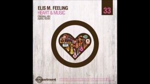 Elis M  Feeling ft Mary Irene- Heart & Music (Original Mix)