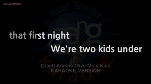 Crash Adams-Give Me a Kiss (MR/Instrumental) (Karaoke Version)