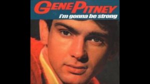 I'm Gonna Be Strong 🎶 🎵  Gene Pitney