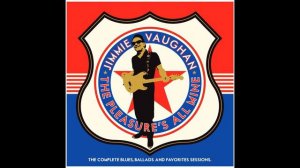 Jimmie Vaughan - No Use Knocking