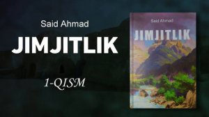 1-qism | «Jimjitlik — Said Ahmad» | @ilmparvar