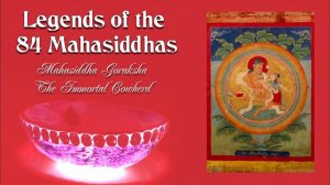 Mahasiddha Goraksha - The Immortal Cowherd