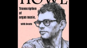 Allen Ginsberg - Transcription of organ music (with music)