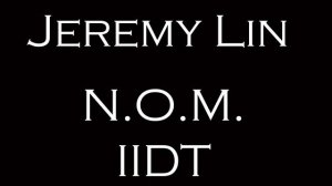 N.O.M. - Jeremy Lin