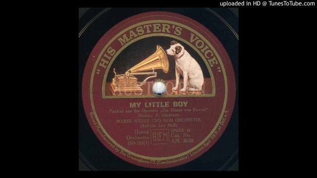 Marek Weber, Leo Monosson (voc): My Little Boy