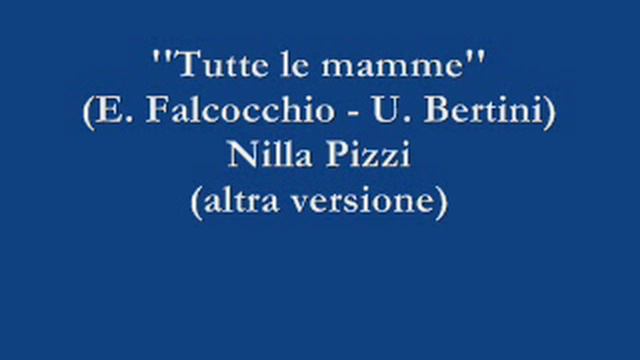 Tutte le mamme - Nilla Pizzi (altra versione) смотреть онлайн