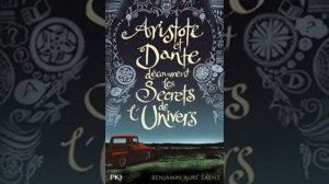 PODCAST - Aristote et Dante découvrent les secrets de l'univers de Benjamin Alire Saenz