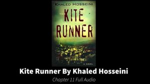 The Kite Runner By Khaled Hosseini Chapter 11 full audio book