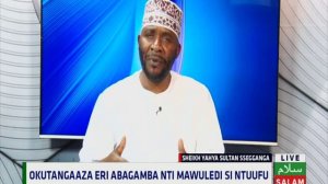 Okutangaaza Eri Abagamba Nti Mauledi Ssi Ntuufu - Sheikh Sultan Yahya Sseganga