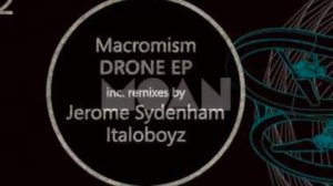 Macromism - Drone (Jerome Sydenham Remix)