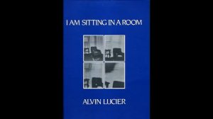 Alvin Lucier   I Am Sitting In A Room