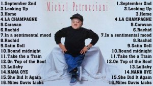 The Very Best of Michel Petrucciani Collection - Michel Petrucciani Greatest Hits Full Album